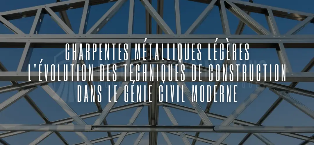 Charpentes Métalliques Légères